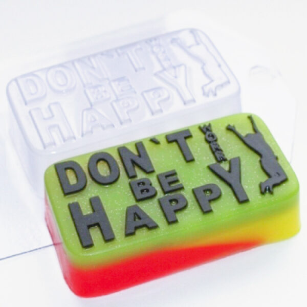Форма пластиковая “Don’t worry…”